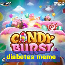 diabetes meme